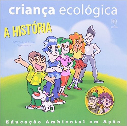 Criança Ecológica. A História