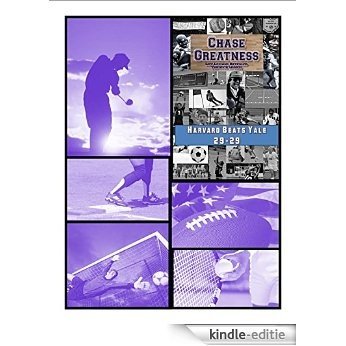 Harvard Beats Yale 29-29: Chase Greatness (Series #28) (English Edition) [Kindle-editie]