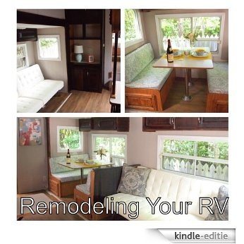 How to Remodel Your RV - Complete with Photos (English Edition) [Kindle-editie]
