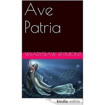 Ave Patria (French Edition) [Kindle-editie]