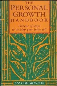 The Personal Growth Handbook: A Guide to Groups, Movements and Healing Treatments