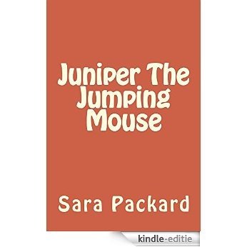 Juniper The Jumping Mouse (English Edition) [Kindle-editie]