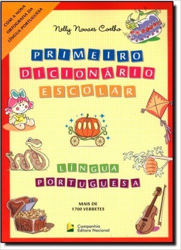 Primeiro Dicionário Escolar. Língua Portuguesa