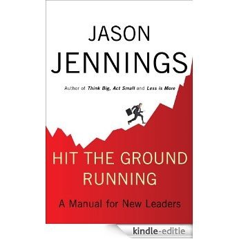 Hit the Ground Running: A Manual for New Leaders [Kindle-editie]