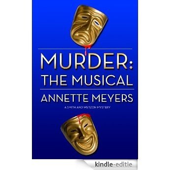 Murder: The Musical (A Smith and Wetzon Mystery, #5) (English Edition) [Kindle-editie]