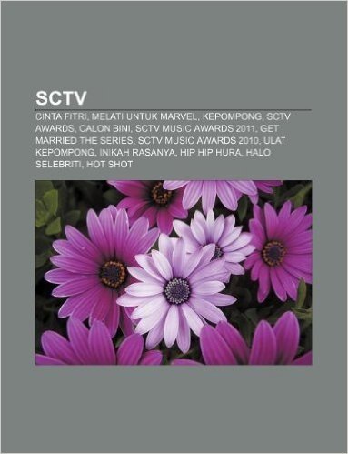 SCTV: Cinta Fitri, Melati Untuk Marvel, Kepompong, SCTV Awards, Calon Bini, SCTV Music Awards 2011, Get Married the Series
