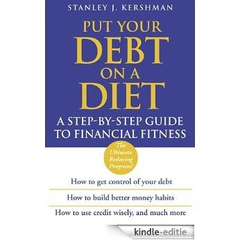 Put Your Debt on a Diet: A Step-by-Step Guide to Financial Fitness [Kindle-editie]