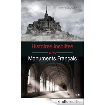 Histoires insolites des monuments français (French Edition) [Kindle-editie]