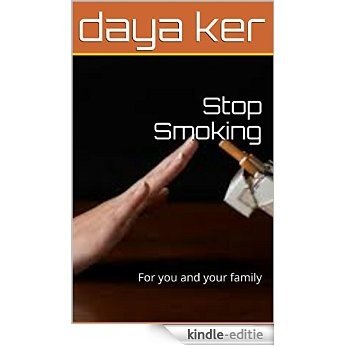 Easy Way To Quit Smoking: For you and your family (English Edition) [Kindle-editie]
