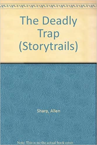 The Deadly Trap (Storytrails, Band 8)