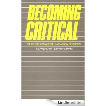 Becoming Critical: Education Knowledge and Action Research [Kindle-editie]