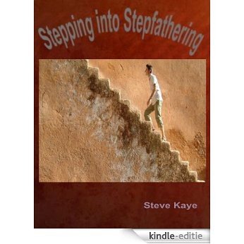 Stepping into Stepfathering (English Edition) [Kindle-editie]