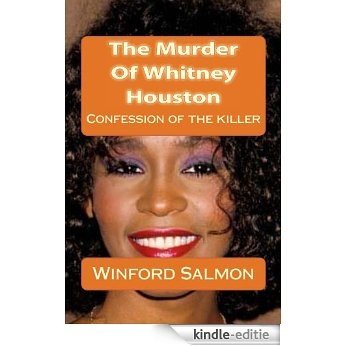 The Murder Of Whitney Houston (English Edition) [Kindle-editie]