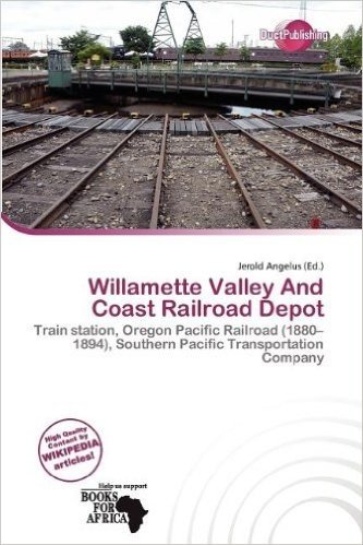 Willamette Valley and Coast Railroad Depot