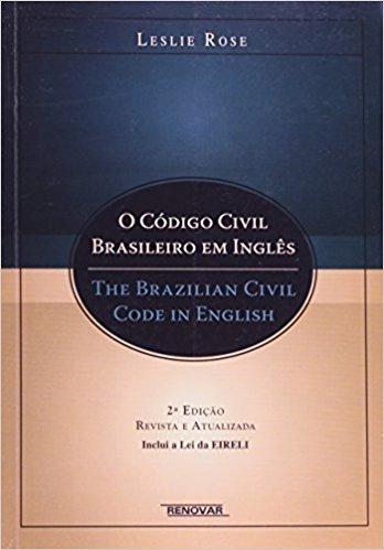 O Código Civil Brasileiro em Inglês. The Brazilian Civil Code in English