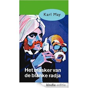 Het masker van de blanke radja (Karl May) [Kindle-editie]