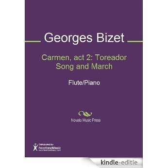 Carmen, act 2: Toreador Song and March [Kindle-editie] beoordelingen