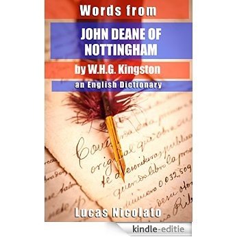 Words from John Deane of Nottingham by W.H.G. Kingston: an English Dictionary (English Edition) [Kindle-editie]