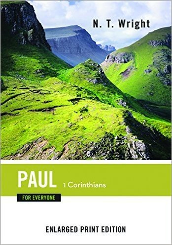Paul for Everyone, 1 Corinthians (Enlarged Print)