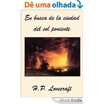 En busca de la ciudad del sol poniente (Spanish Edition) [eBook Kindle]