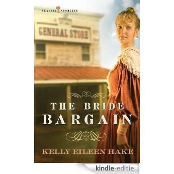 The Bride Bargain: 1 (Prairie Promises) [Kindle-editie]