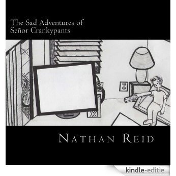 The Sad Adventures of Señor Crankypants (English Edition) [Kindle-editie]