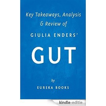 Gut by Giulia Enders | Key Takeaways, Analysis & Review (English Edition) [Kindle-editie]
