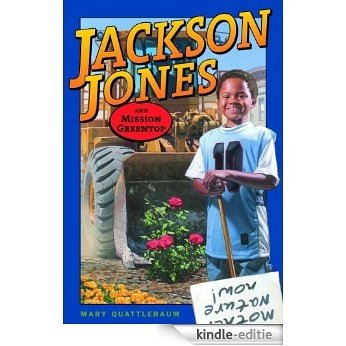 Jackson Jones and Mission Greentop [Kindle-editie]