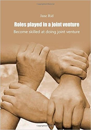 Roles Played in a Joint Venture: Become Skilled at Doing Joint Venture