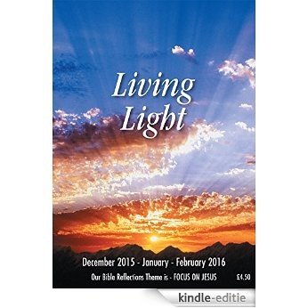Living Light: December 2015 - January - February 2016 (English Edition) [Kindle-editie]