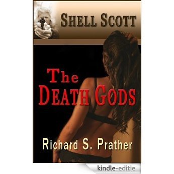 The Death Gods (A Shell Scott Mystery) (Shell Scott Mysteries) (English Edition) [Kindle-editie]