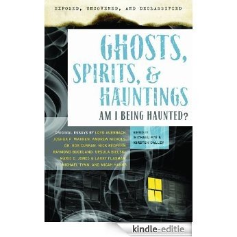 Exposed, Uncovered, and Declassified: Ghosts, Spirits, & Hauntings: Am I Being Haunted? [Kindle-editie] beoordelingen