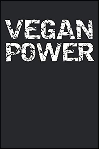 Vegan Power: Funny Workout Journal Logbook with Blank Pages & Training Fitness Notebook Tracker for Exercises, Warm-up, Stretches, & Cardio