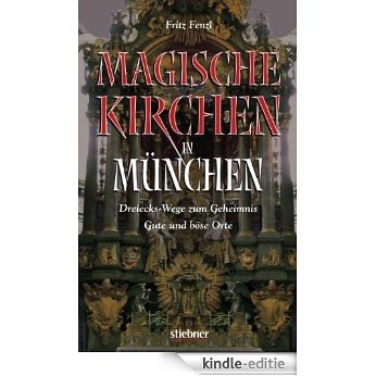 Magische Kirchen in München: Dreiecks-Wege zum Geheimnis - Gute und böse Orte (German Edition) [Kindle-editie] beoordelingen