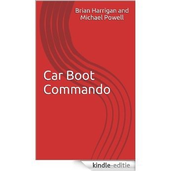 Car Boot Commando (English Edition) [Kindle-editie]