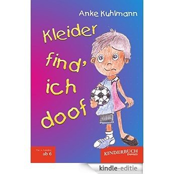 Kleider find' ich doof (German Edition) [Kindle-editie]