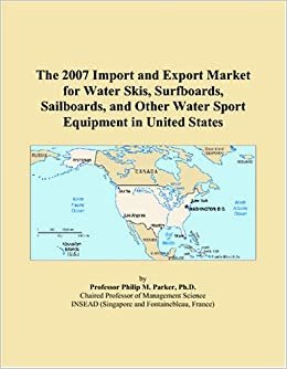 indir The 2007 Import and Export Market for Water Skis, Surfboards, Sailboards, and Other Water Sport Equipment in United States