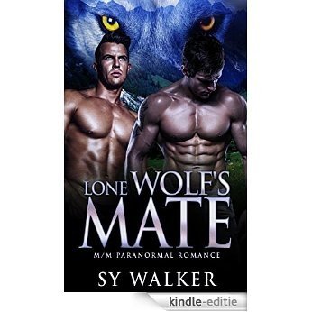 ROMANCE: Gay Paranormal Romance: Lone Wolf's Mate (MM Alpha Male Shifter Romance) (Paranormal Gay Romance) (English Edition) [Kindle-editie]