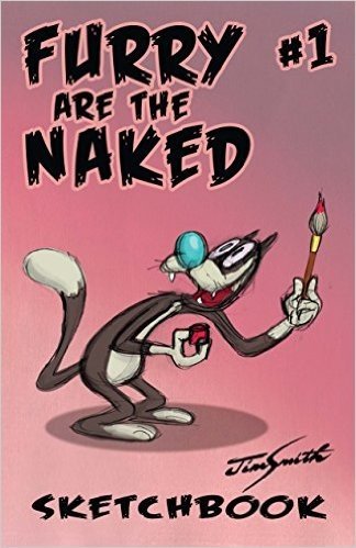 FURRY ARE THE NAKED: A Jim Smith Sketchbook Issue 1