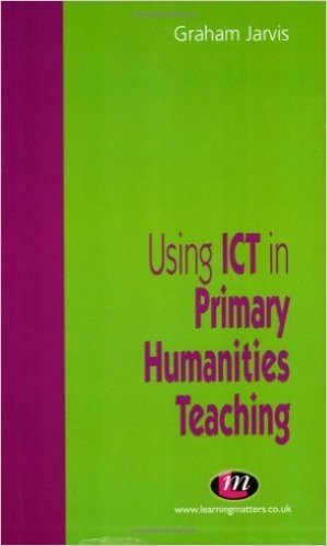 Using Ict in Primary Humanities Teaching