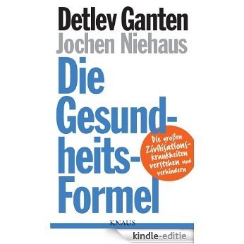 Die Gesundheitsformel: Die großen Zivilisationskrankheiten verstehen und verhindern (German Edition) [Kindle-editie] beoordelingen