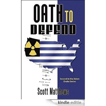 Oath To Defend (The Adam Drake series Book 2) (English Edition) [Kindle-editie] beoordelingen