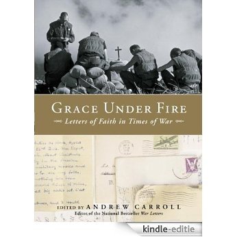 Grace Under Fire: Letters of Faith in Times of War [Kindle-editie]