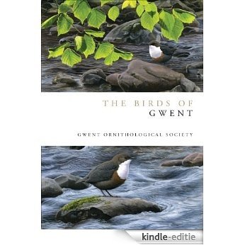 The Birds of Gwent (Helm County Avifauna) [Kindle-editie]