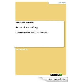 Personalbeschaffung: - Vorgehensweisen, Methoden, Probleme - [Kindle-editie] beoordelingen
