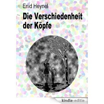 Die Verschiedenheit der Köpfe (German Edition) [Kindle-editie]