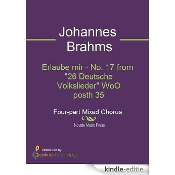 Erlaube mir - No. 17 from "26 Deutsche Volkslieder" WoO posth 35 [Kindle-editie]
