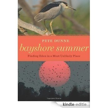 Bayshore Summer: Finding Eden in a Most Unlikely Place [Kindle-editie]