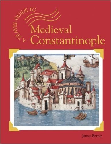 A Travel Guide to: Medieval Constantinople