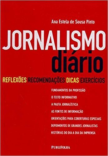 Jornalismo Diário. Reflexões, Recomendações, Dicas e Exercícios